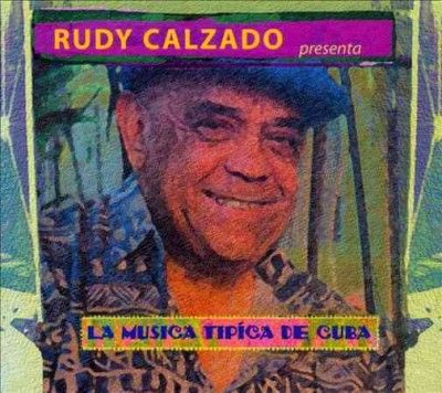 Rudy Calzado - La Musica Tipica De Cuba (CD)