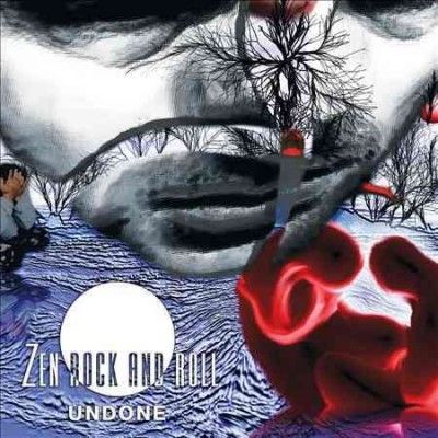 Zen Rock &amp; Roll - Undone (CD)