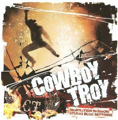 Cowboy Troy - Demolition Mission: Studio Blue Sessio (CD)