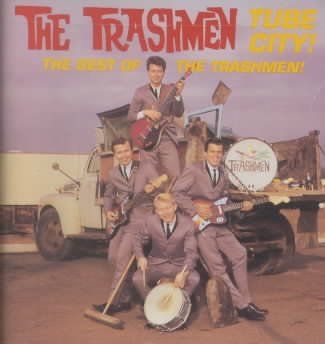 Trashmen - Tube City! Best Of The Trashmen (CD)