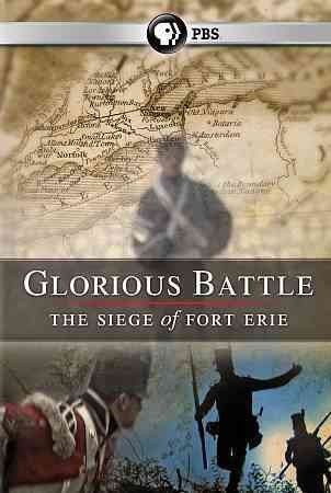 Glorious Battle:Siege of Fort Erie - (Region 1 Import DVD)