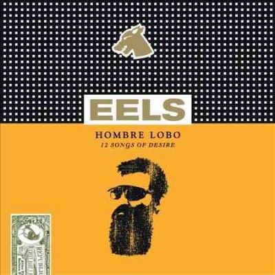 Eels - Hombre Lobo: 12 Songs Of Desire (CD)