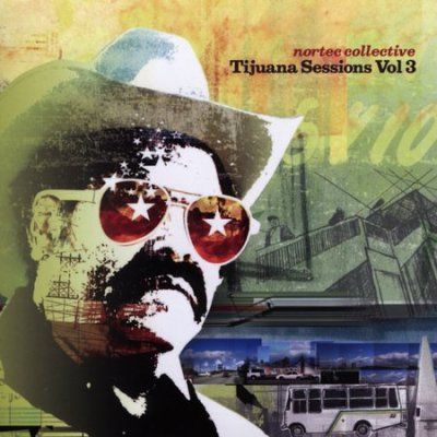 Nortec Collective - Tijuana Sessions Vol 3 (CD)