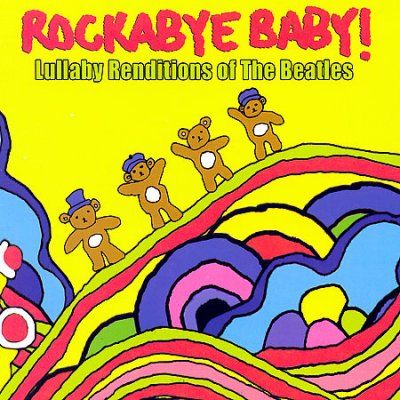 Rockabye Baby! - Rockabye Baby: Beatles Lullaby Renditi (CD)