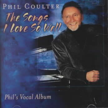 Phil Coulter - Songs I Love So Well (CD)