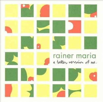 Rainer Maria - Better Version Of Me (CD)
