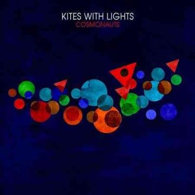 Kites With Lights - Cosmonauts (CD)