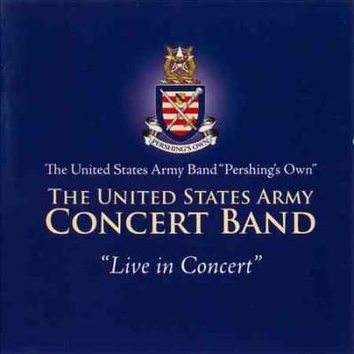 United States Army C - Us Army Band: Live In Concert (CD)