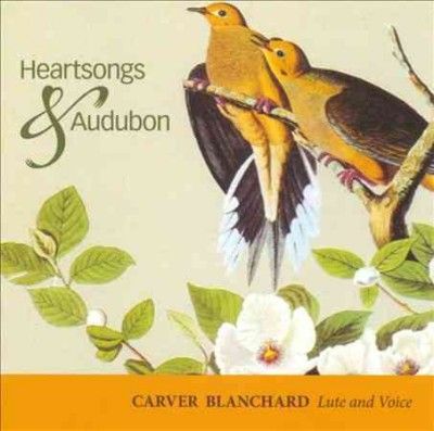 Carver Blanchard - Heartsongs &amp; Audubon (CD)