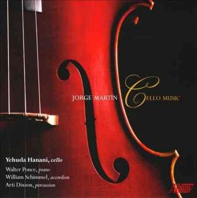 Yehuda Hanani - Jorge Martin: Cello Music (CD)