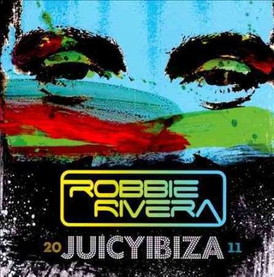 Robbie Rivera - Juicy Ibiza 2011 (CD)
