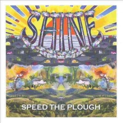 Speed The Plough - Shine (CD)