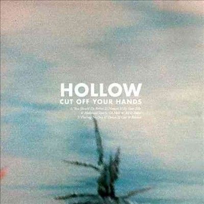 Cut Off Your Hands - Hollow (CD)