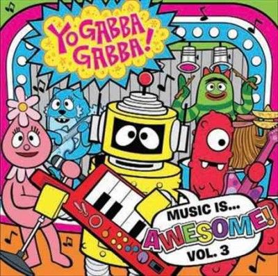 Yo Gabba Gabba! - Yo Gabba Gabba! : Music Is Awesome! V3 (CD)