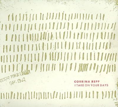 Corrina Repp - I Take On Your Days (CD)