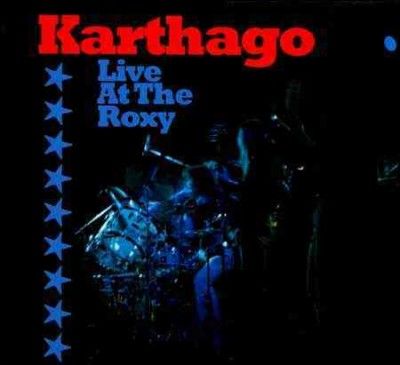 Karthago - Karthago: Live At The Roxy (CD)