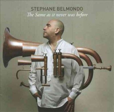 Stephane Belmondo - Same As It Never Was Before (CD)