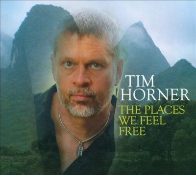 Tim Horner - Places We Feel Free (CD)