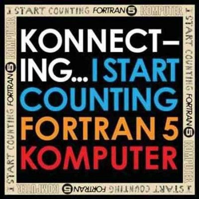 Konnecting - I Start Counting/fortran 5/komputer (CD)