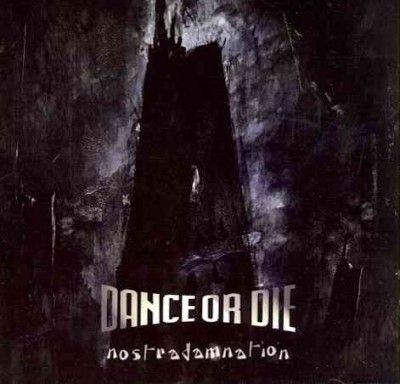 Dance Or Die - Nostradamnation (CD)