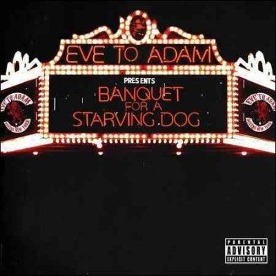 Eve To Adam - Banquet For A Starving Dog (CD)