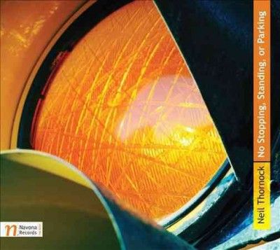 Neil Thornock - No Stopping Standing Or Parking (CD)