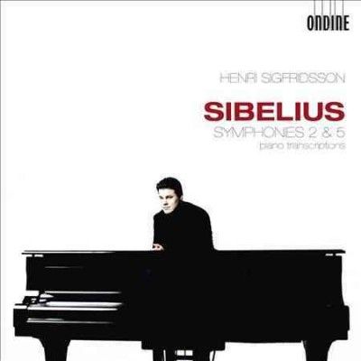 Henri Sigfridsson - Sibelius: Syms 2 &amp; 5 Piano Transcripti (CD)