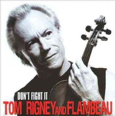 Tom Rigney - Don't Fight It (CD)
