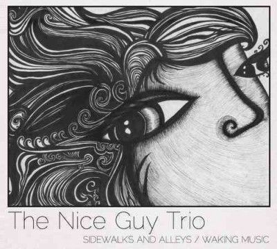 Nice Guy Trio - Sidewalks And Alleys/waking Music (CD)