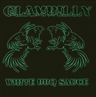 Glambilly - White Bbq Sauce (CD)