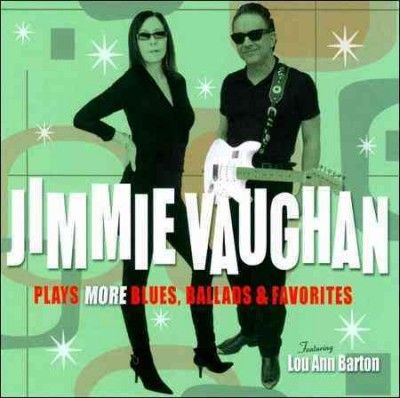 Jimmie Vaughan - More Blues, Ballads &amp; Favorites (CD)