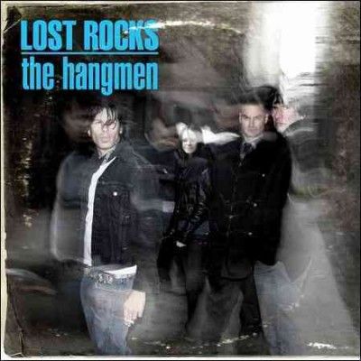 Hangmen - Lost Rocks: Best Of The Hangmen (CD)