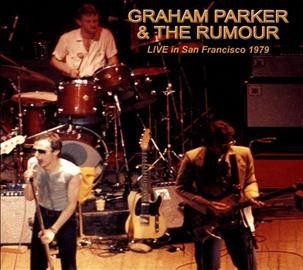 Graham &amp; The Parker - Live In San Francisco: 1979 Graham Par (CD)