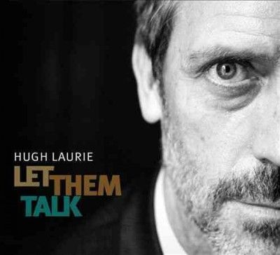Hugh Laurie - Let Them Talk (CD)