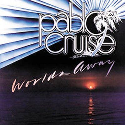 Pablo Cruise - Worlds Away (CD)