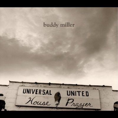 Buddy Miller - Universal United House Of Prayer (CD)