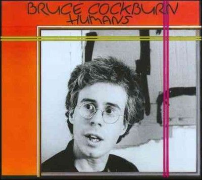 Bruce Cockburn - Humans (CD)