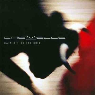 Chevelle - Hats Off To The Bull (CD)