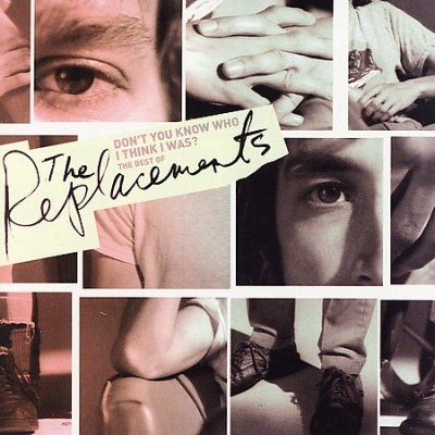 Don't You Know Who I Think I Was? - Best Of The Replacements (CD)