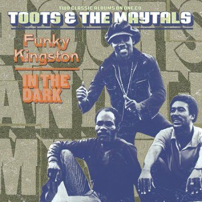 Toots &amp; The Maytals - Funky Kingston/in The Dark (CD)