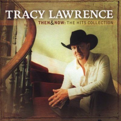 Tracy Lawrence - Then And Now: Hits Collection (CD)