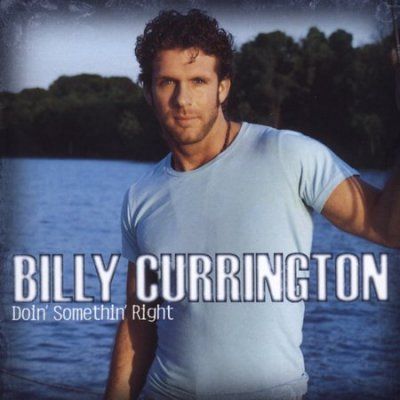Billy Currington - Doin Somethin Right (CD)