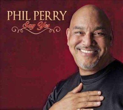 Phil Perry - Say Yes (CD)