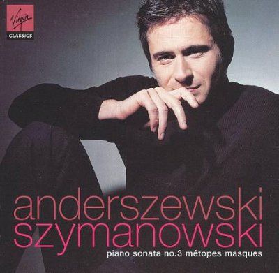Anderszewski, Piotr - Szymanowski:Piano Sonata No 3, Metopes &amp; Masques - (EMI Import CD)