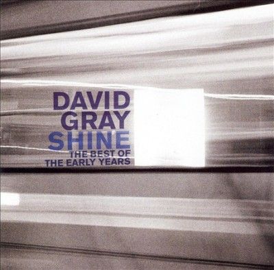 Gray, David - Shine - Best Of The Early Years (CD)