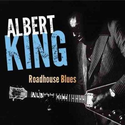 Albert King - Roadhouse Blues (CD)