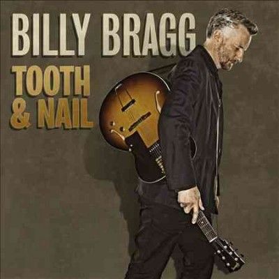 Billy Bragg - Tooth &amp; Nail (CD)
