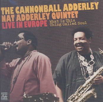 Cannonball Adderley - What Is This Thing Called Soul (CD)