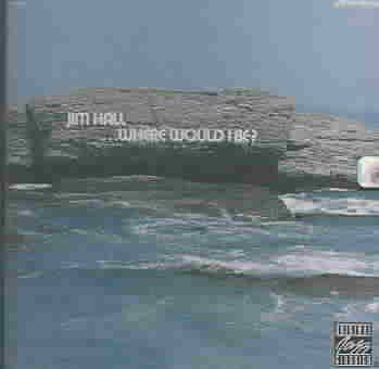 Jim Hall - Where Would I Be (CD)