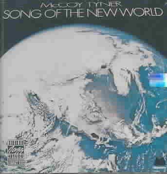 Mccoy Tyner - Song Of The New World (CD)